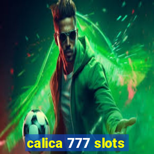 calica 777 slots